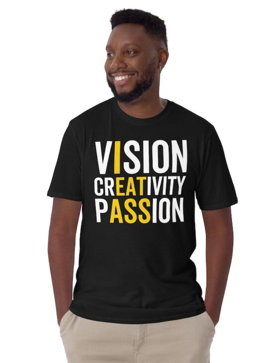 Tops - Vision Creativity Passion T-Shirt, humorous shirt, funny shirt, i eat ass shirt